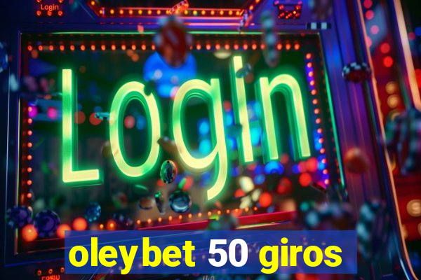 oleybet 50 giros